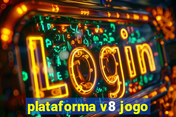 plataforma v8 jogo